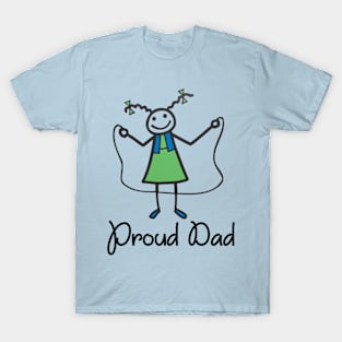 Proud Dad Rope Skipping Stick Girl Daughter School Gift T-Shirt